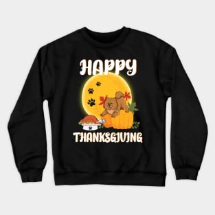 Chow Chow Seeing Turkey Dish Happy Halloween Thanksgiving Merry Christmas Day Crewneck Sweatshirt